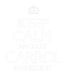 Discover Keep Calm Carrol Name First Last Family Funny
