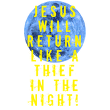 Discover Jesus Will Return Like A Thief In The Night