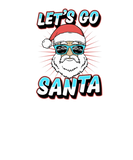 Discover Lets Go Santa Claus Funny Trendy Christmas Party X