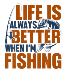 Discover Life Is Always Better When I'm Fishing Funny Fishi