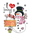 Discover I Love Being A Daughter Snowman Christmas Funny Xm