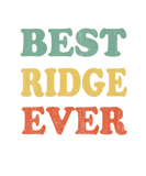 Discover Best Ridge Ever Funny Personalized First Name Ridg