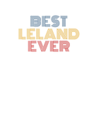 Discover Best Leland Ever Funny Personalized