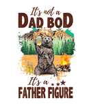 Discover It's Not A Dad Bod It's A Father Figure Funny Bear