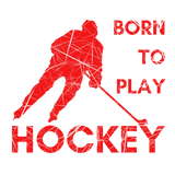 Discover Born to play Hockey  name red