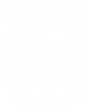 Discover Real Grandpas Play Golf Best Grandpa Golfer Dad Fu