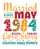 Discover Married Since May 1984 Never End Love Story Countl