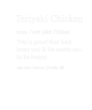 Discover Teriyaki Chicken Funny Definition Food Lover Foodi