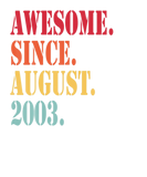 Discover Awesome Since August 2003 For 19 Year Old - 19Th B