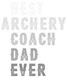 Discover Best Archery Coach Dad Ever Archery Coach