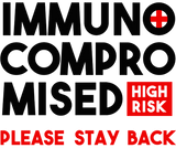 Discover Immunocompromised High Risk Please Stay Back T-Shi
