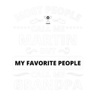 Discover Favorite People Call Me Grandpa. Martin