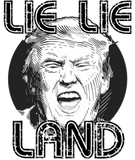 Discover Lie Lie Land Anti Trump