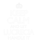 Discover Keep Calm Lucrecia Name First Last Family Funny