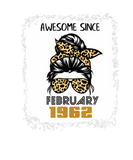 Discover Awesome Since February 1962 60Th Birthday Messy Bu