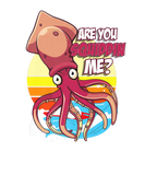 Discover Are You Squiddin Me - Funny Joke Fishing Squid