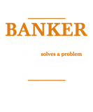 Discover Banker Definition Funny Banker Cool idea