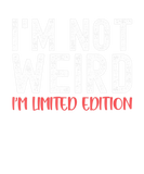 Discover Vintage Sarcastic I'm Not Weird I'm Limited Editio