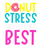 Discover Donut Stress Just Do Your Best Funny Teachers Test