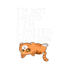 Discover I'm Not Weird I Am Limited Edition Funny Quote