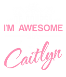 Discover Caitlyn Of Course I'm Awesome I'm Caitlyn