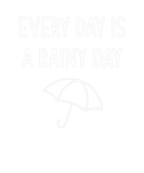 Discover Every Day Is A Rainy Day, Umbrella, Funny, Jokes,