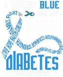 Discover I wear blue for my mom Diabetes awareness