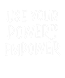 Discover Use Your Power To Empower Human Rights Inspiration