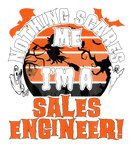 Discover Nothing Scares Me I'm A Sales Engineer Halloween C