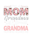 Discover I'm A Mom Grandma Great Nothing Scares Me