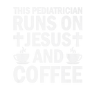 Discover Pediatrician Runs On Jesus And Coffee, Funny Pedia