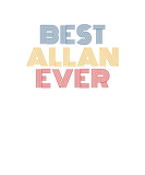 Discover Best Allan Ever Funny Personalized