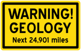 Discover Geology Warning Sign