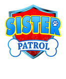 Discover Funny Sister Patrol Dog Mom, Sister For Men Wo