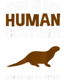 Discover This Is My Human Costume I'm Really Otter Gifts