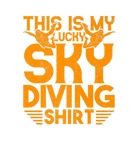Discover This Is My Lucky Skydiving Skydiviers Skydiving