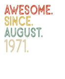 Discover 50 Years Old Awesome Since August 1971 50Th Birthd