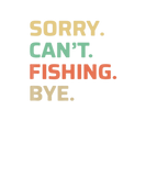 Discover Sorry - Can't - Fishing - Bye -