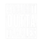 Discover Straight Outta Tamales Vintage Distressed Funny