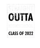 Discover Straight Outta Highschool Class Of 2022 Graphic Di