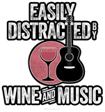 Discover Easily Distracted by Wine and Music
