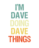 Discover I'm Dave Doing Dave Things Personalized First