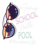 Discover Adios School Hello Pool Teacher Life Funny Retro