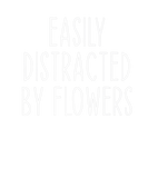 Discover Easily Distracted By Flowers Garden Gardening Funn