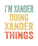 Discover I'm Xander Doing Xander Things Fun Personalized Fi