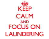 Discover Keep Calm and focus on Laundering