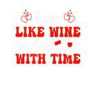 Discover Love Like Wine Gets Better With Time Valentine's D