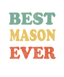Discover Best Mason Ever Funny Personalized First Name Maso