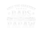 Discover Mens Greatest Dads Get Promoted To Papaw Father's
