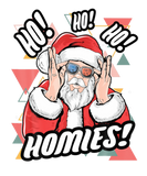 Discover Ho Ho Ho Homies Funny Christmas Santa Claus Night